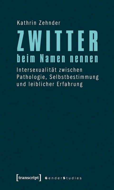 Zwitter beim Namen nennen -  Kathrin Zehnder