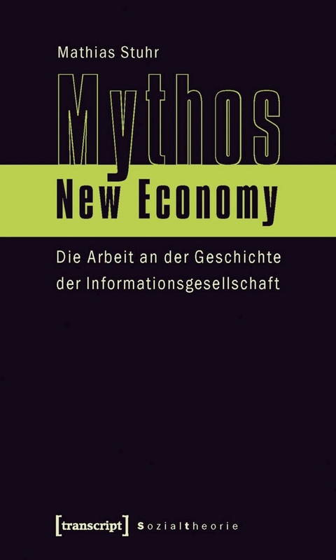 Mythos New Economy - Mathias Stuhr