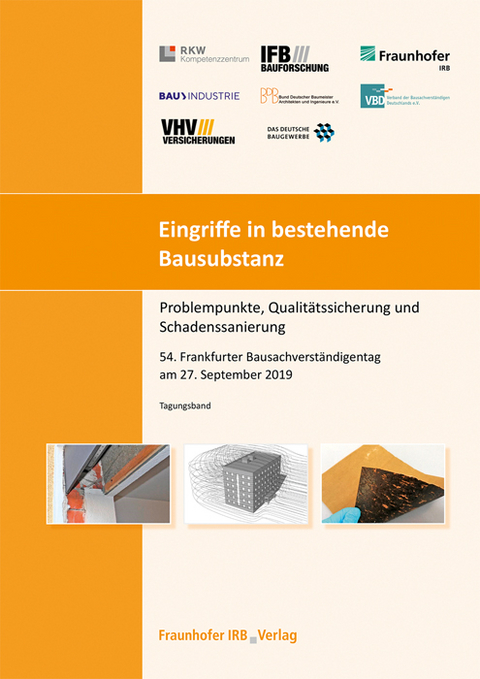 Eingriffe in bestehende Bausubstanz - Problempunkte, Qualitätssicherung und Schadenssanierung