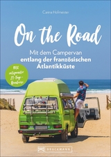 On the Road - Mit dem Campervan entlang der franz&ouml;sischen Atlantikk&uuml;ste - Carina Hofmeister