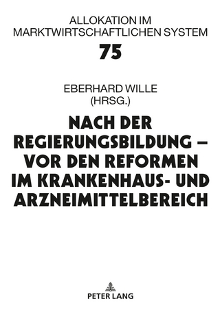 Nach der Regierungsbildung – vor den Reformen im Krankenhaus- und Arzneimittelbereich
