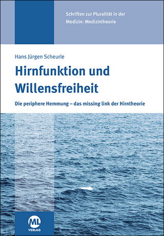 Hirnfunktion und Willensfreiheit
