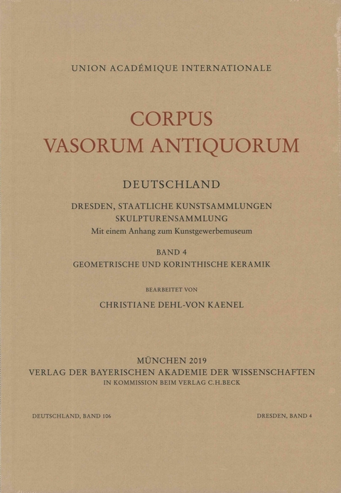 Corpus Vasorum Antiquorum Deutschland Bd. 106: Dresden Band 4 - Christiane Dehl-von Kaenel