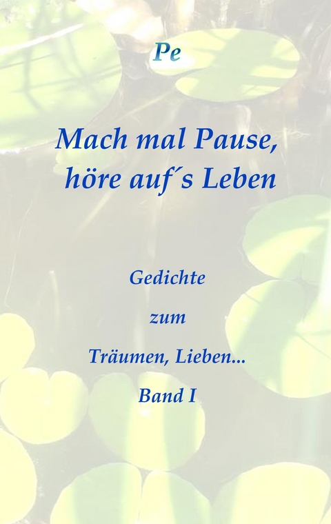 Mach mal Pause, h&ouml;re auf&acute;s Leben - Petra Zeisberger