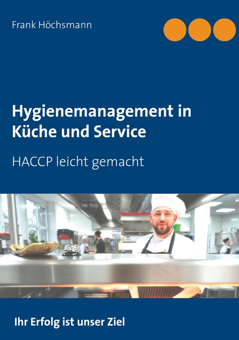 Hygienemanagement in K&uuml;che und Service - Frank H&ouml;chsmann