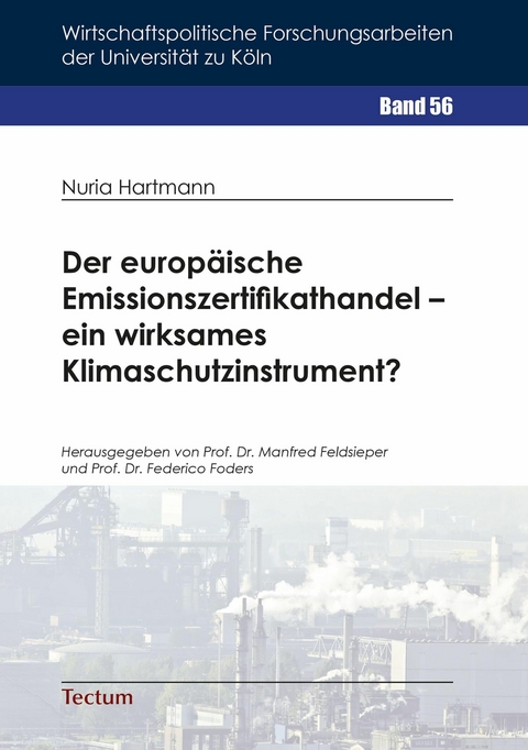 Der europ&auml;ische Emissionszertifikathandel - ein wirksames Klimaschutzinstrument? - Nuria Hartmann