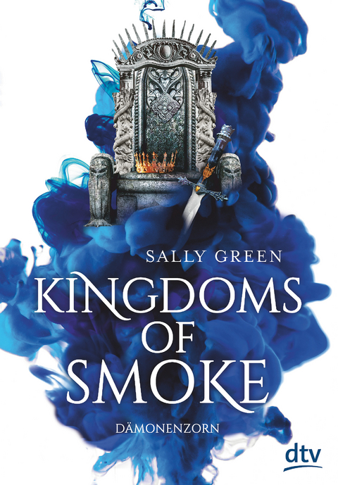 Kingdoms of Smoke – Dämonenzorn - Sally Green