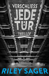 Verschlie&szlig; jede T&uuml;r - Riley Sager