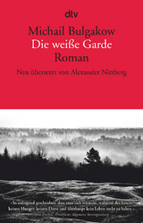 Die wei&szlig;e Garde - Michail Bulgakow