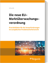 Die neue EU-Markt&uuml;berwachungsverordnung - Carsten Schucht