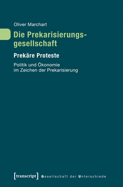 Die Prekarisierungsgesellschaft -  Oliver Marchart