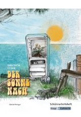 Der Sonne nach &ndash; Gabriele Clima &ndash; Sch&uuml;lerheft &ndash; BaW&uuml; Realschule - Christel Metzger