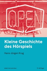 Kleine Geschichte des H&ouml;rspiels - Hans-J&uuml;rgen Krug