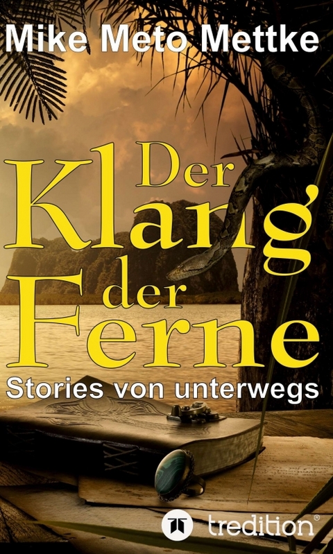 Der Klang der Ferne - Mike Meto Mettke