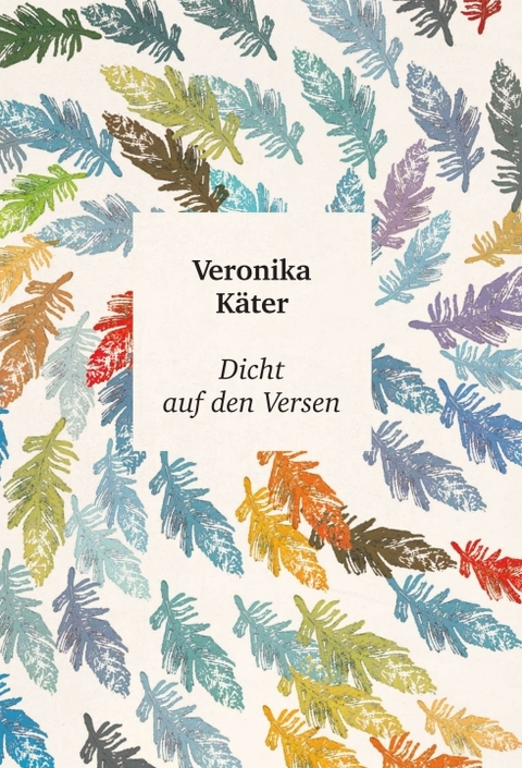 Dicht auf den Versen - Veronika K&auml;ter