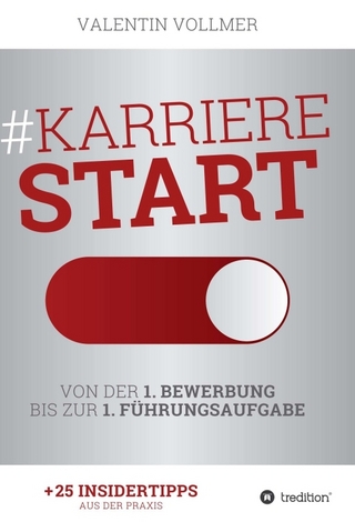 Karrierestart - Von der 1. Bewerbung bis zur 1. Führungsaufgabe