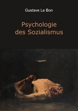 Psychologie des Sozialismus - Gustave Le Bon