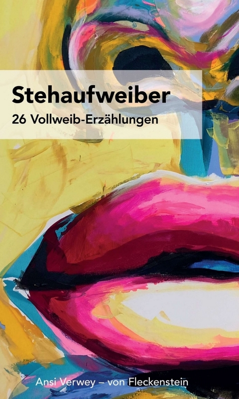 STEHAUFWEIBER - Ansi Verwey - von Fleckenstein