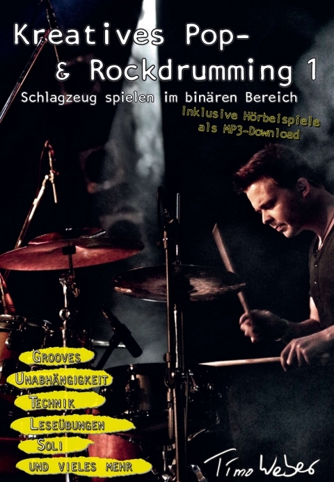 Kreatives Pop- & Rockdrumming 1 - Timo Weber
