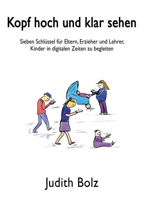 Kopf hoch und klar sehen - Judith Bolz