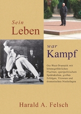 Sein LEBEN war KAMPF - Harald Felsch
