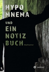 HYPOMNEMA UND EIN NOTIZBUCH - D. Bullcutter