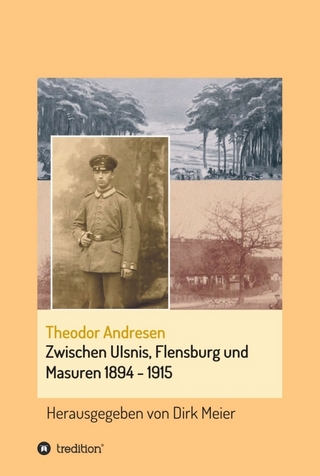 Zwischen Ulsnis, Flensburg und Masuren 1894 - 1915