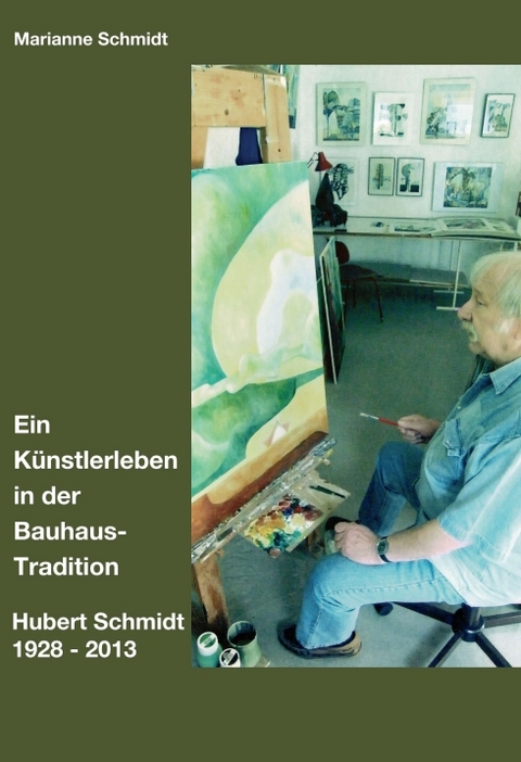 Ein K&uuml;nstlerleben in der Bauhaus-Tradition - Marianne Schmidt