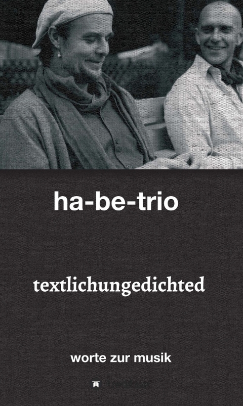 textlichungedichted -  sebastian harbig & ha-be-trio andreas bebensee-klockmann;  