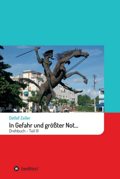 In Gefahr und gr&ouml;&szlig;ter Not... - Detlef Zeiler