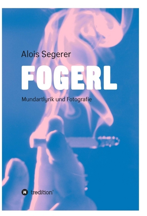 Fogerl - Alois Segerer