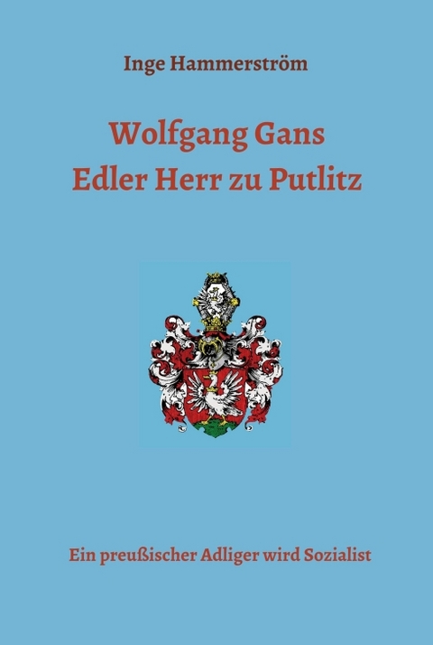 Wolfgang Gans Edler Herr zu Putlitz - Inge Hammerstr&ouml;m