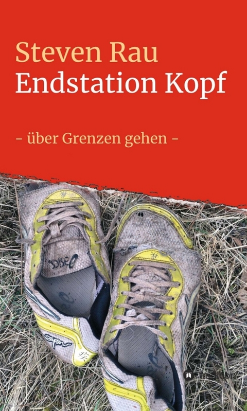 Endstation Kopf - Steven Rau