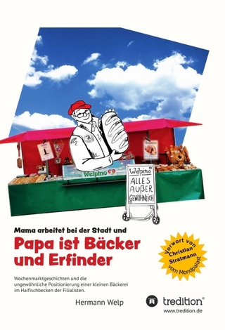 Papa ist Bäcker und Erfinder