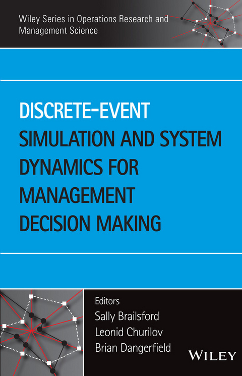 Discrete-Event Simulation and System Dynamics for Management Decision Making - 