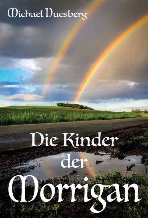 Die Kinder der Morrigan - Michael Duesberg