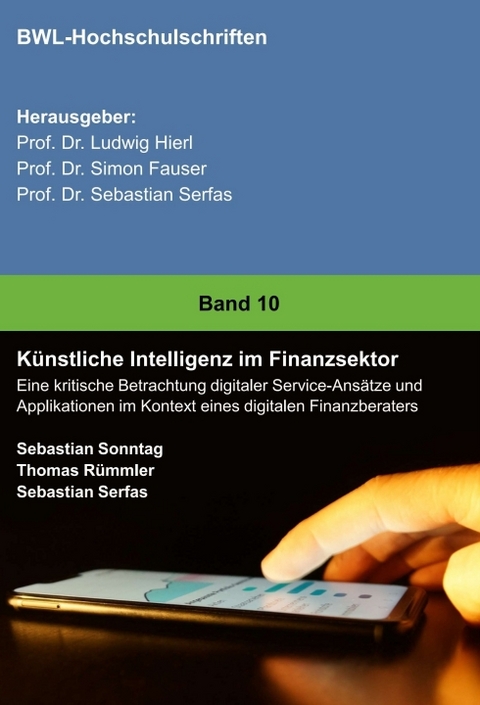 Künstliche Intelligenz im Finanzsektor - Sebastian Sonntag, Sebastian Serfas, Thomas Rümmler