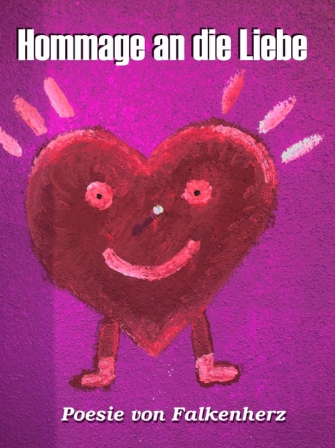 Hommage an die Liebe - Falk B&ouml;rner
