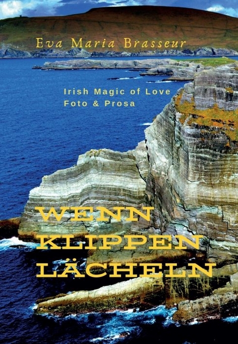 Wenn Klippen l&auml;cheln - Eva Maria Brasseur