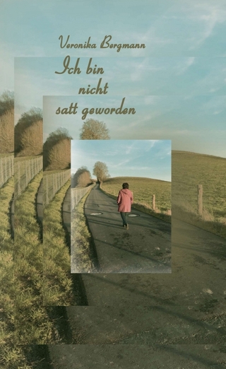 Ich bin nicht satt geworden