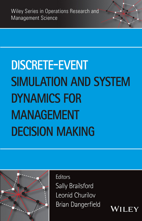 Discrete-Event Simulation and System Dynamics for Management Decision Making - 