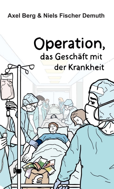 Operation - Niels Fischer Demuth, Axel Berg