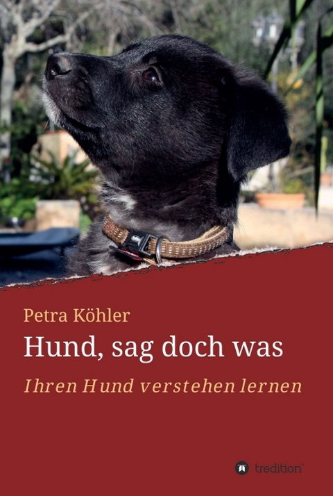 Hund, sag doch was - Petra K&ouml;hler