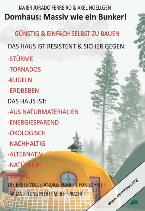 DAS DOMHAUS: MASSIV WIE EIN BUNKER! G&Uuml;NSTIG UND EINFACH SELBST ZU BAUEN! - Javier Jurado Ferreiro, Axel Noellgen