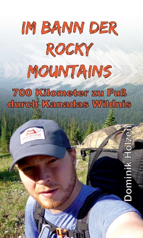 Im Bann der Rocky Mountains - Dominik H&ouml;lzen
