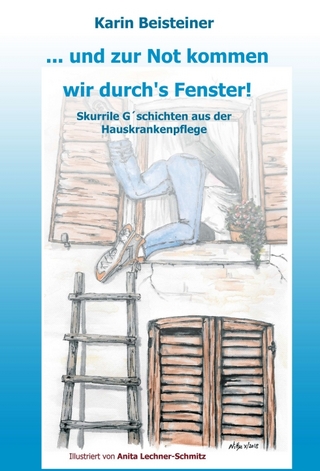 ... und zur Not kommen wir durch´s Fenster