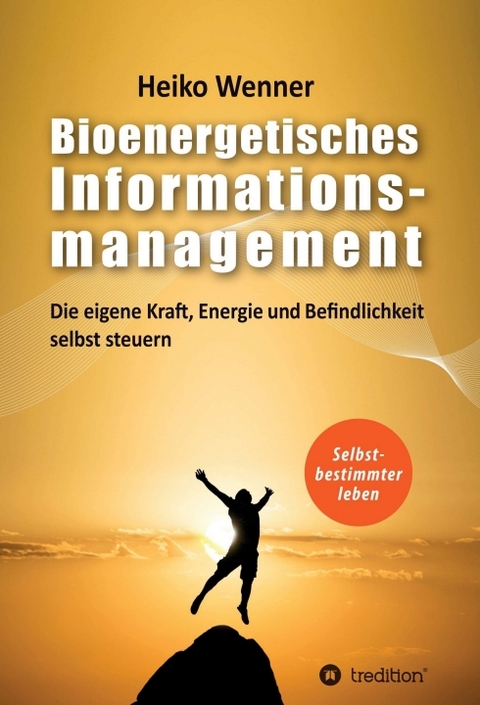 Bioenergetisches Informationsmanagement - Heiko Wenner