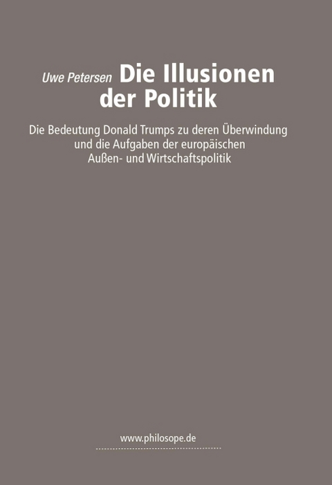 Die Illusionen der Politik - Uwe Petersen