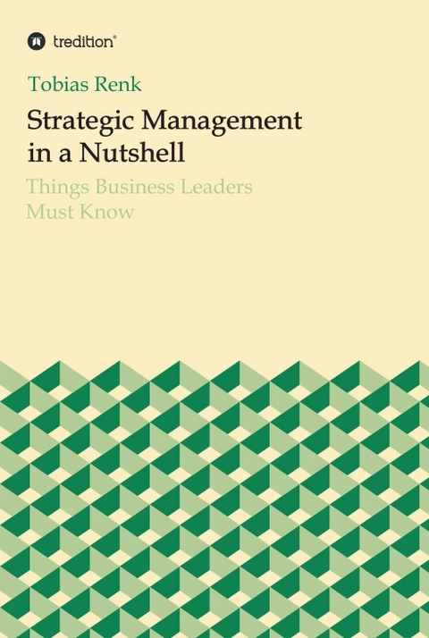 Strategic Management in a Nutshell - Tobias Renk