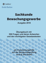 Sachkunde Bewachungsgewerbe - Bastian, Guido